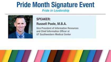 Dark-haired man wearing blue and gray plaid suite with event details. Pride Month Signature Event, Pride in Leadership, Speaker: Russell Poole, M.B.A., Vice President of Information Resources and Chief Information Officer at UT Southwestern Medical Center